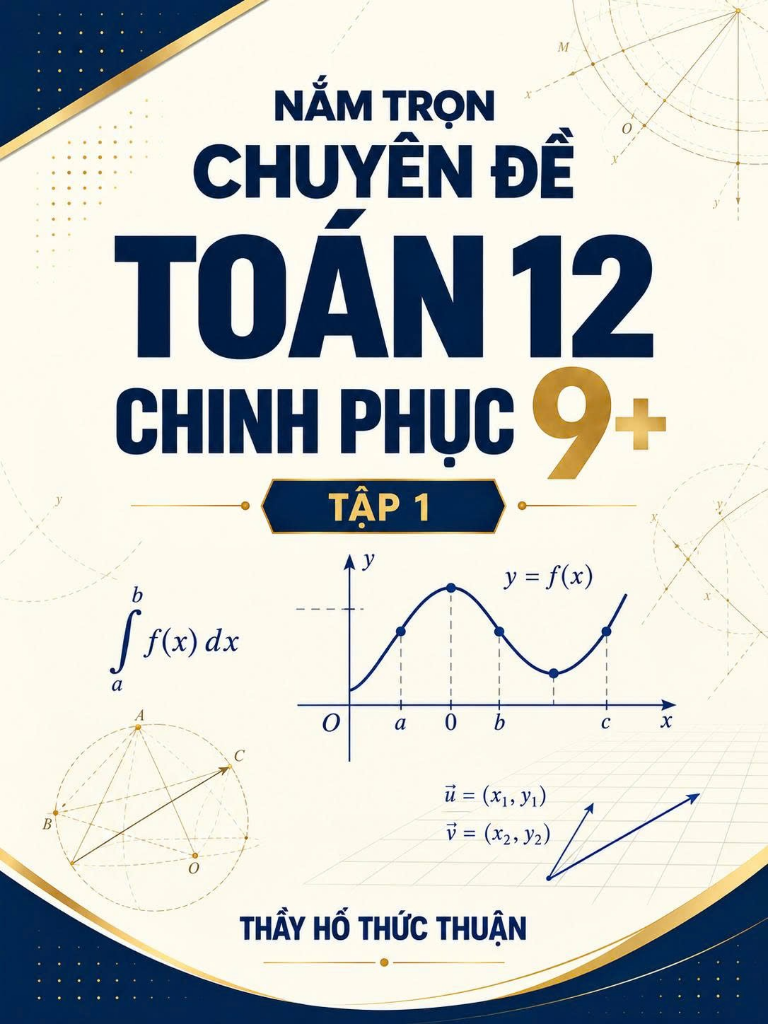 Nắm Trọn Chuyên Đề Toán 12 Tập 1